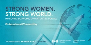 STATUS OF WOMEN CANADA - International  Women's Day