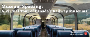 poster from Canadian virtual train museum tour